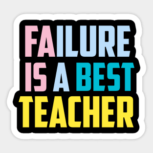 Failure is a best teacher Sticker